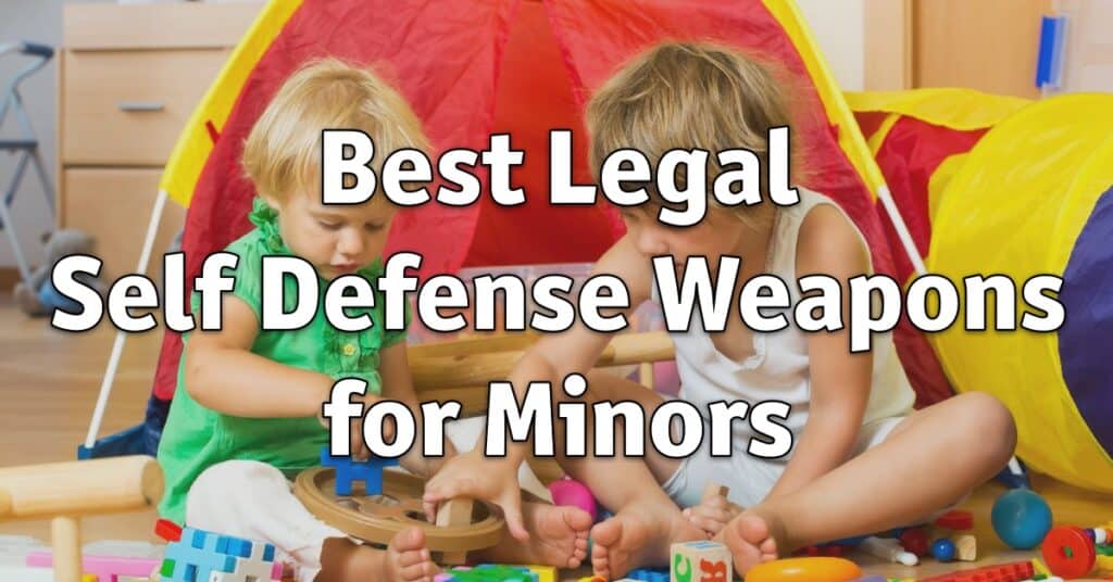 Best Legal Self Defense Weapons for Minors Home Security
