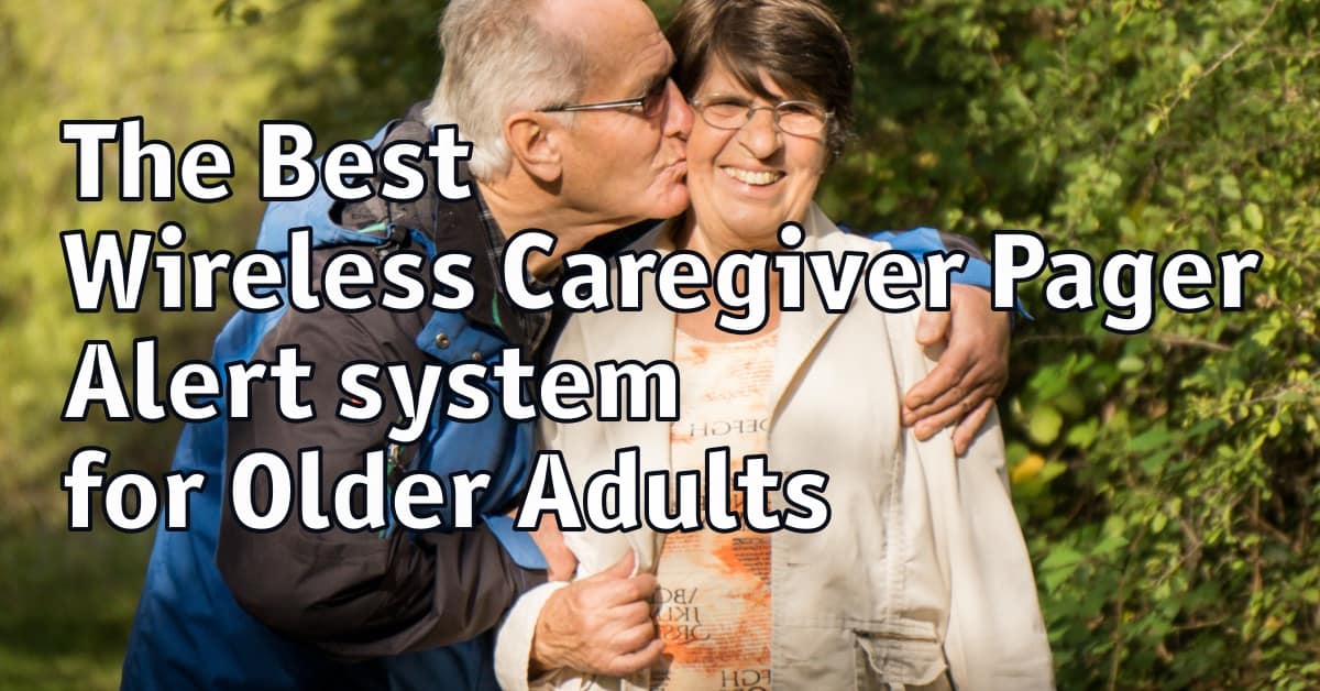 The Best Wireless Caregiver Pager Alert system for Older Adults