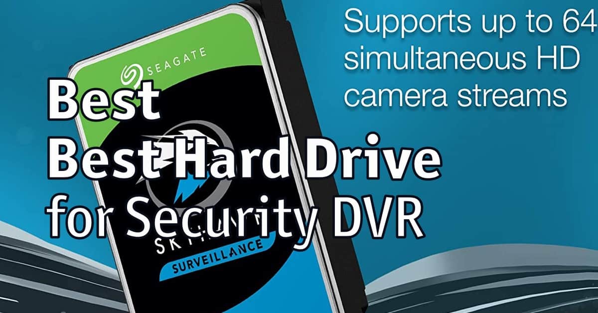 Best Hard Drive for Security DVR Home Security