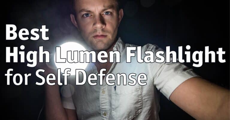 Best High Lumen Flashlight for Self Defense