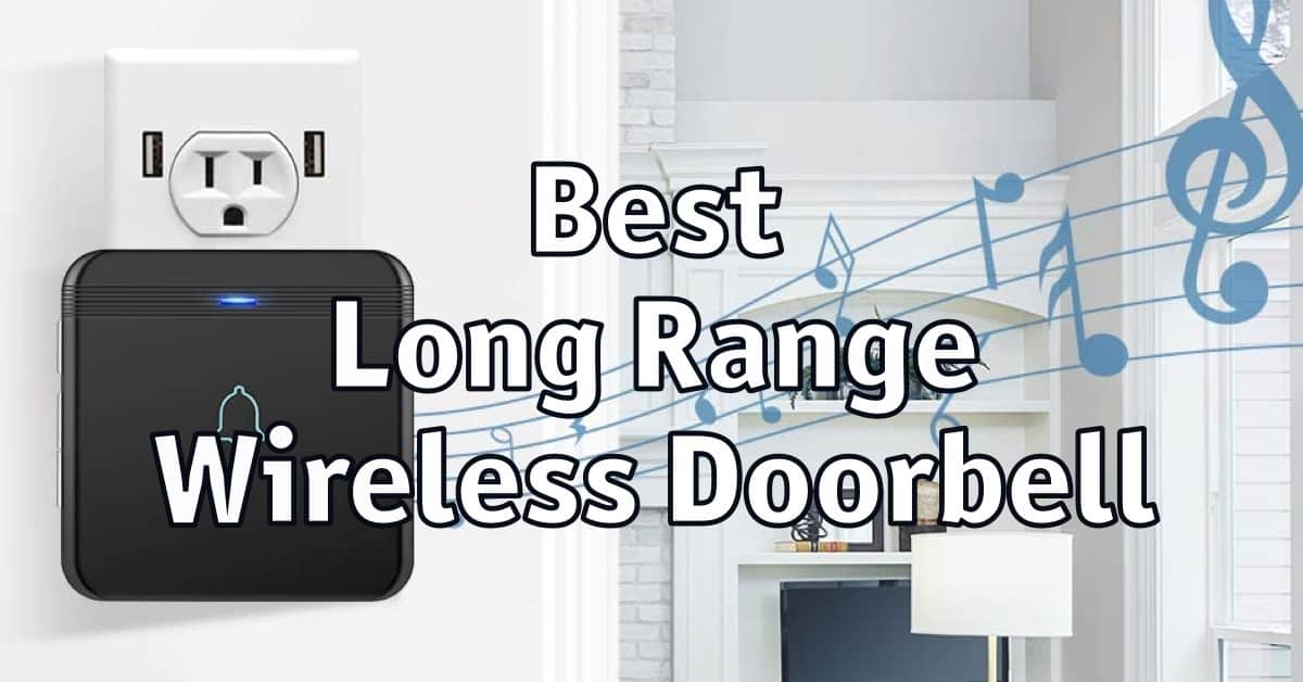 Best Long Range Wireless Doorbell