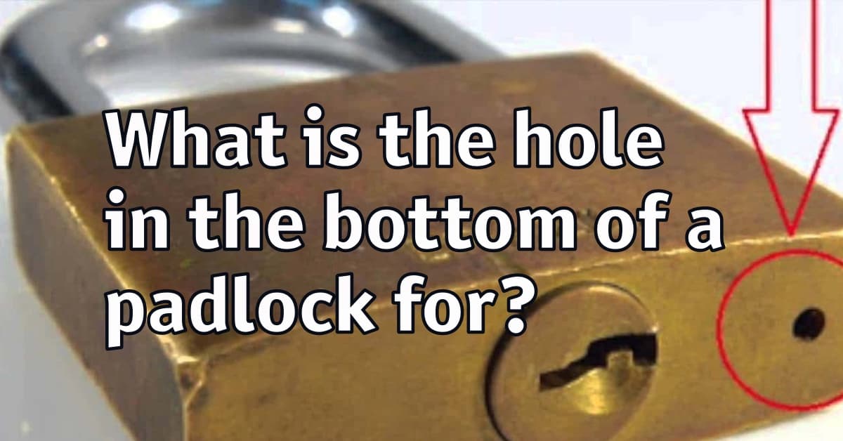 What is the hole in the bottom of a padlock for? Home Security