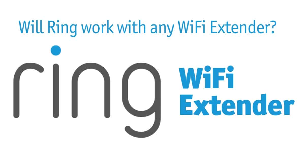 Will Ring work with any WiFi Extender?