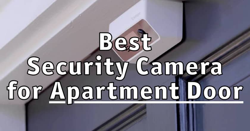 Best Security Camera for Apartment Door