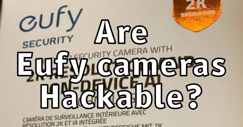 Are Eufy Cameras Hackable Home Security Planet