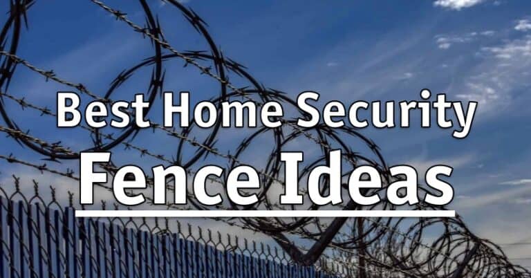 Best Home Security Fence Ideas
