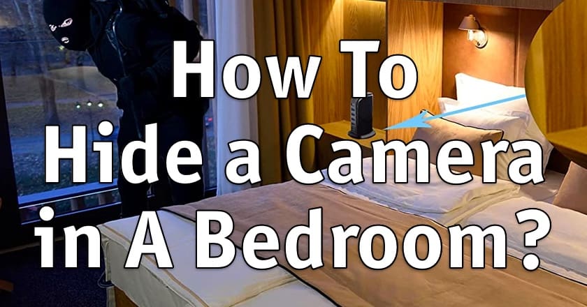 I hide a cam in our bedroom