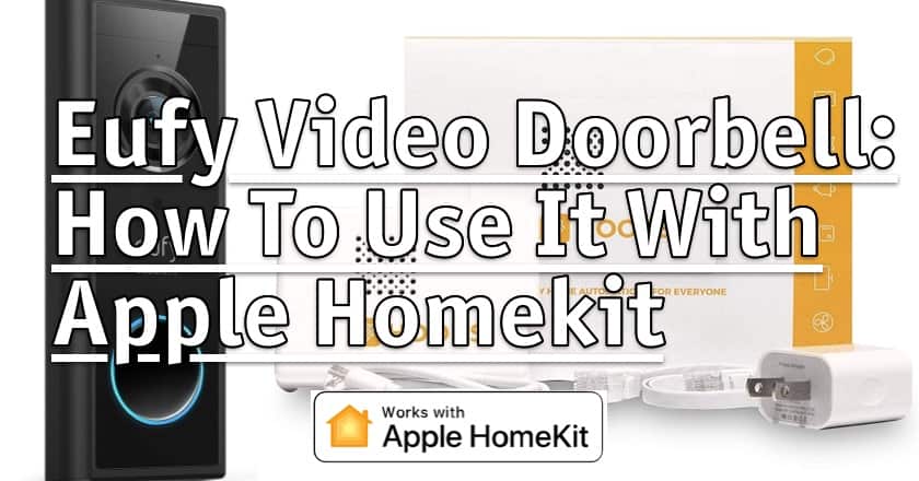 Eufy Video Doorbell: How To Use It With Apple Homekit